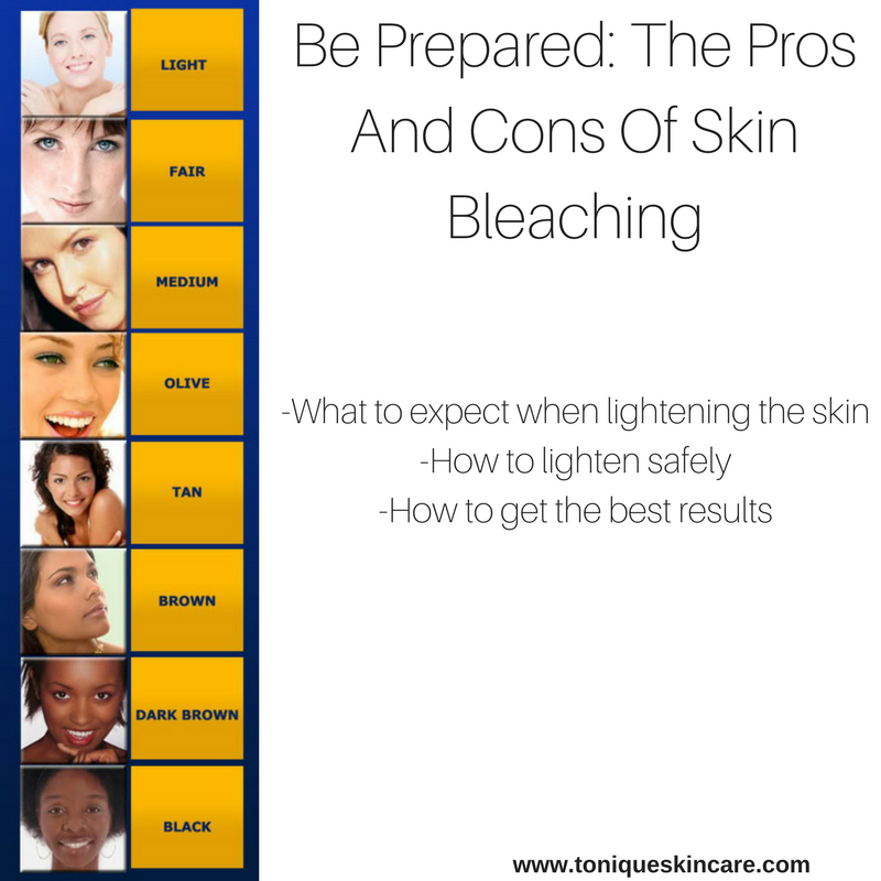 Be Prepared The Pros And Cons Of Skin Bleaching