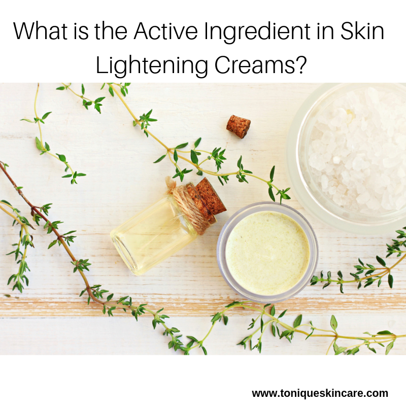 What is the Active Ingredient in Skin Lightening Creams